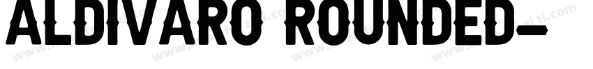 Aldivaro Rounded字体转换